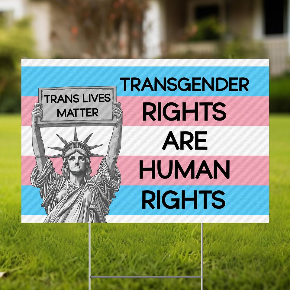 Trans Rights Are Human Rights Yard Sign - LGBTQIA+ Decor