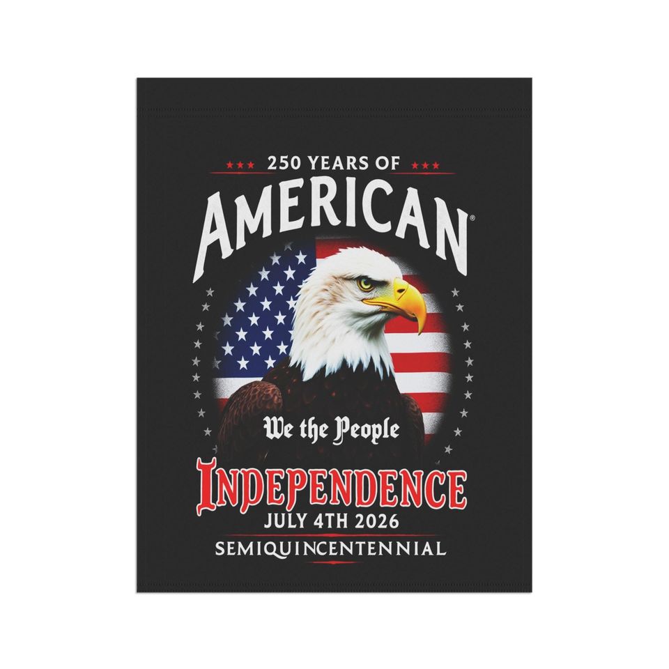 Semiquincentennial Flag 250 Years of America Patriotic Garden Banner