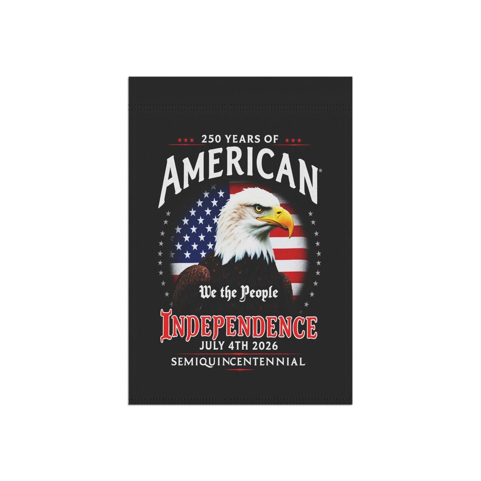 Semiquincentennial Flag 250 Years of America Patriotic Garden Banner