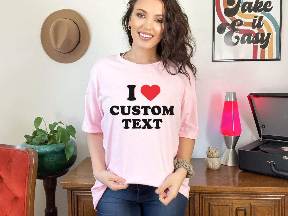 I Love Custom Shirt, Personalized I Love Shirt