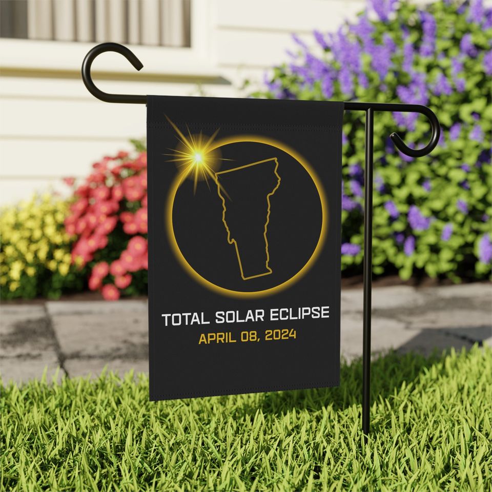 Vermont 2024 Total Solar Eclipse Flag, Total Solar Eclipse Flag April 08 2024, Total Solar Eclipse Garden Decor Flag
