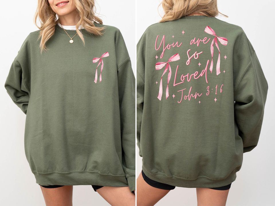 You Are So Loved Sweatshirt, Pink Bow Sweatshirt, Bible Verse Sweatshirt