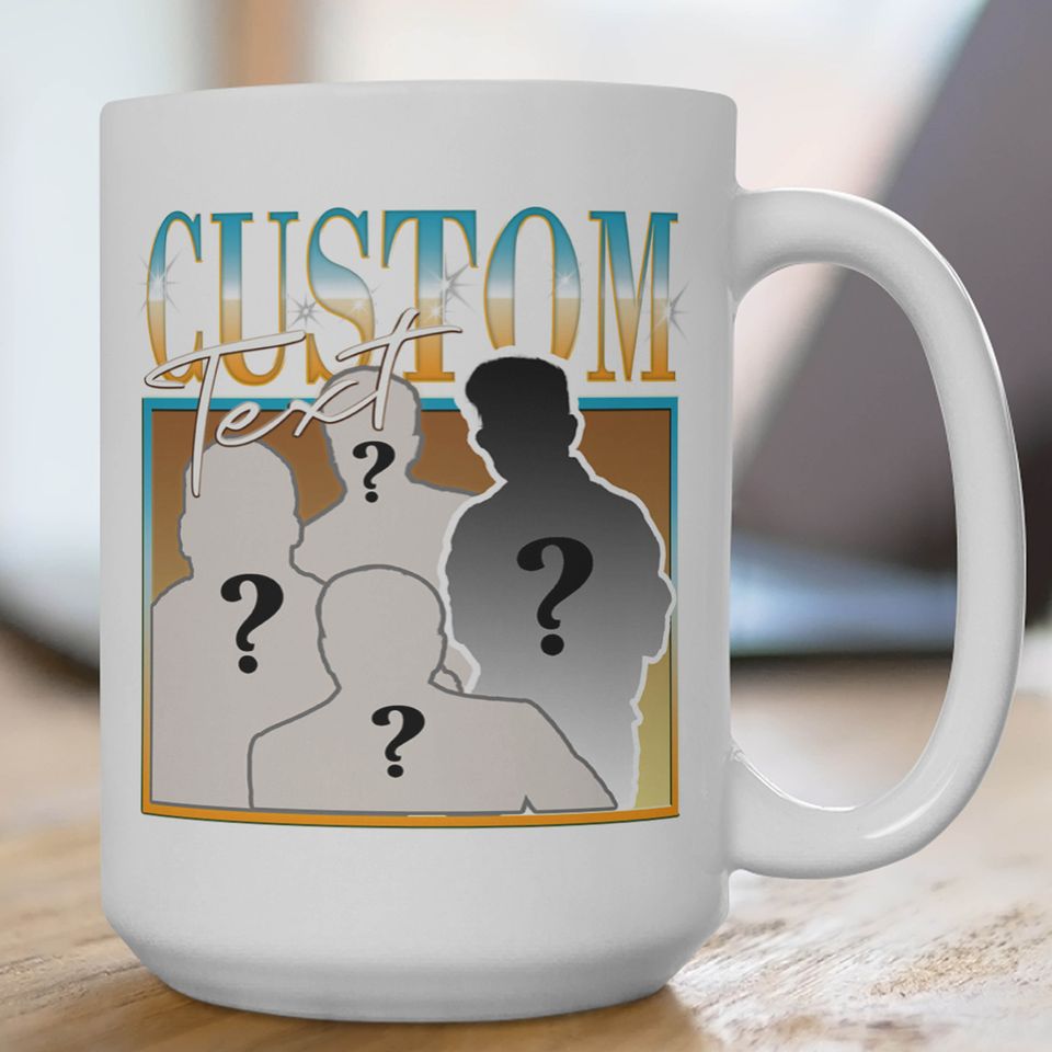 CUSTOM YOUR MUG Here, Own Bootleg Idea Coffee Mug