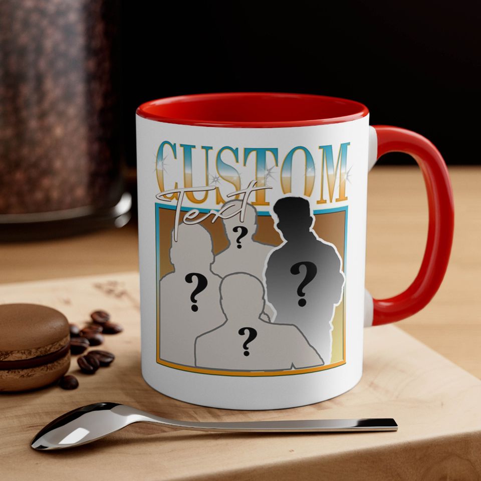 CUSTOM YOUR MUG Here, Own Bootleg Idea Coffee Mug