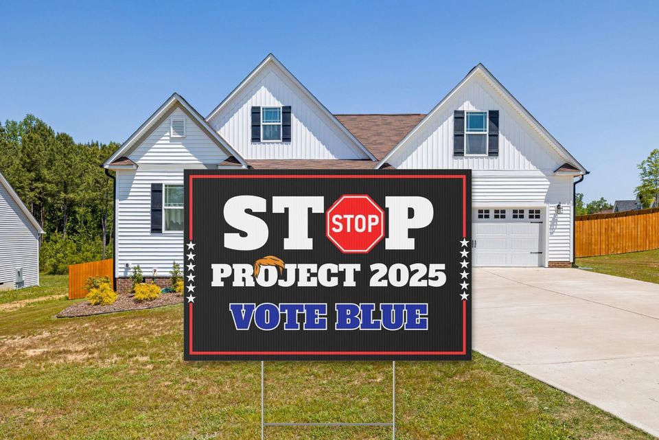 Stop Project 2025 Yard Sign, Project 2025 Sign, Pro Democracy Sign