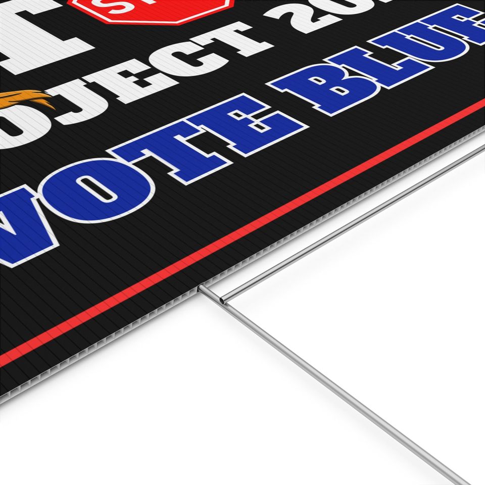 Stop Project 2025 Yard Sign, Project 2025 Sign, Pro Democracy Sign