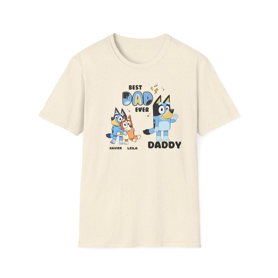 Personalized Best Dad Ever Tee | BlueyDad Fathers Day Shirt | Custom BlueyDad Tee