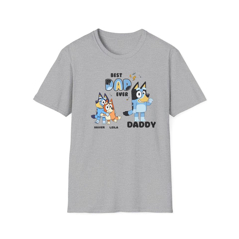 Personalized Best Dad Ever Tee | BlueyDad Fathers Day Shirt | Custom BlueyDad Tee