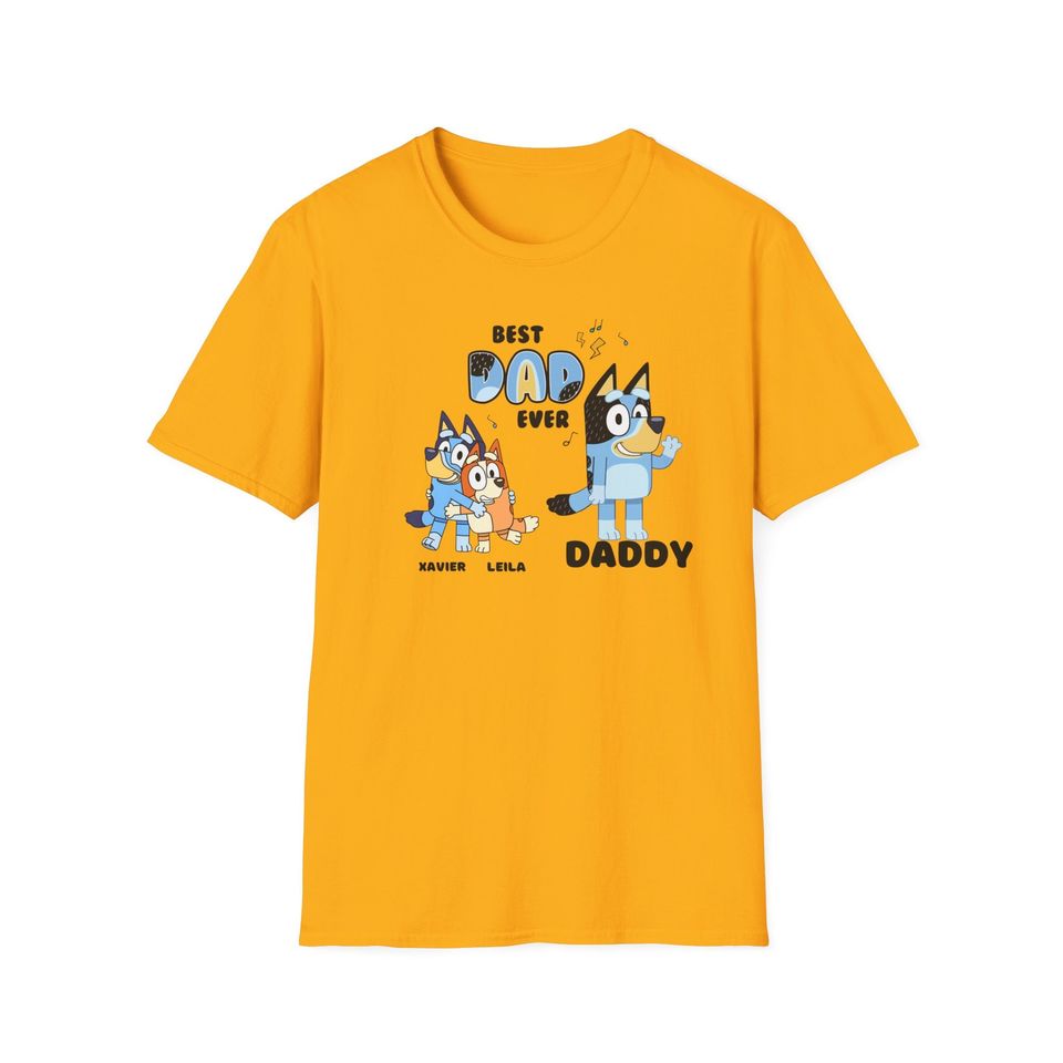 Personalized Best Dad Ever Tee | BlueyDad Fathers Day Shirt | Custom BlueyDad Tee