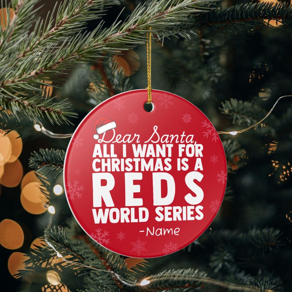 Cincinnati Reds Christmas Ornament Gift, All I Want For Reds Personalized Christmas Gift Holiday Decoration Reds Baseball