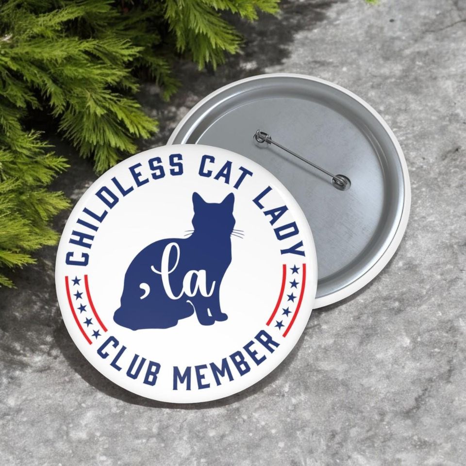 Childless Cat Lady for Kamala Harris Pin Button, Comma La Pin, Pinback Button