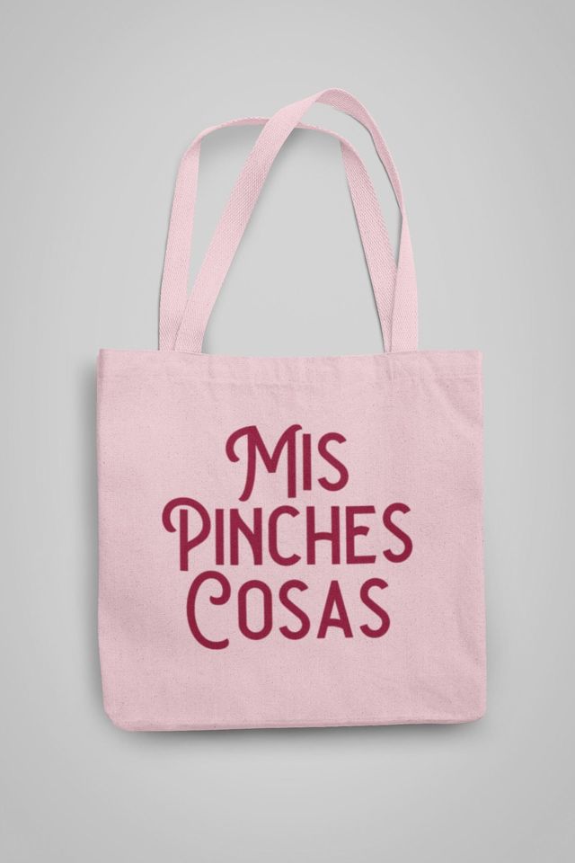 Mis Pinches Cosas Funny Spanish Tote Bag Mexican Bolsa Chistosa Sarcastic