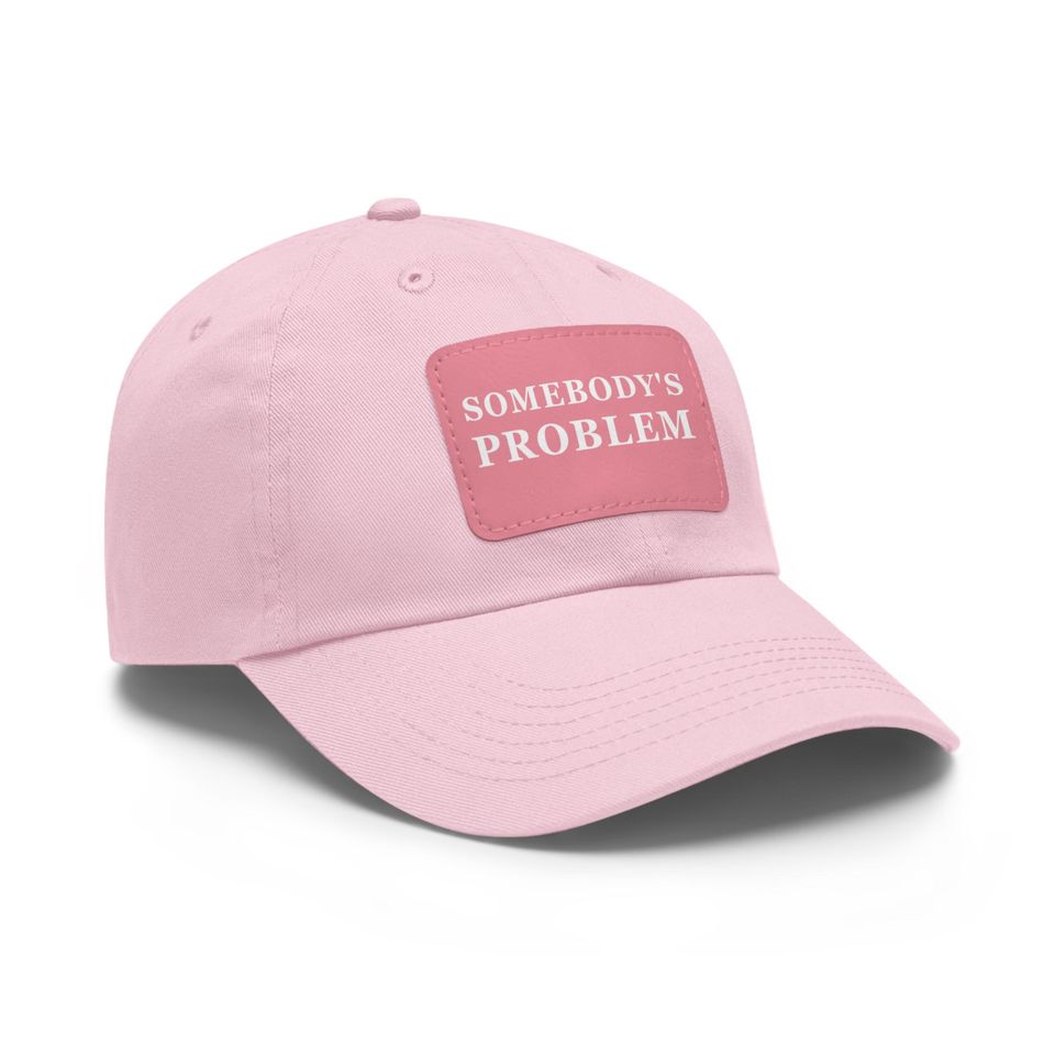 Somebody's Problem Cap, Dad Hat with Leather Patch - Dad Gift - Father's Day Gift