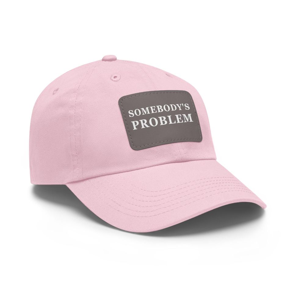 Somebody's Problem Cap, Dad Hat with Leather Patch - Dad Gift - Father's Day Gift