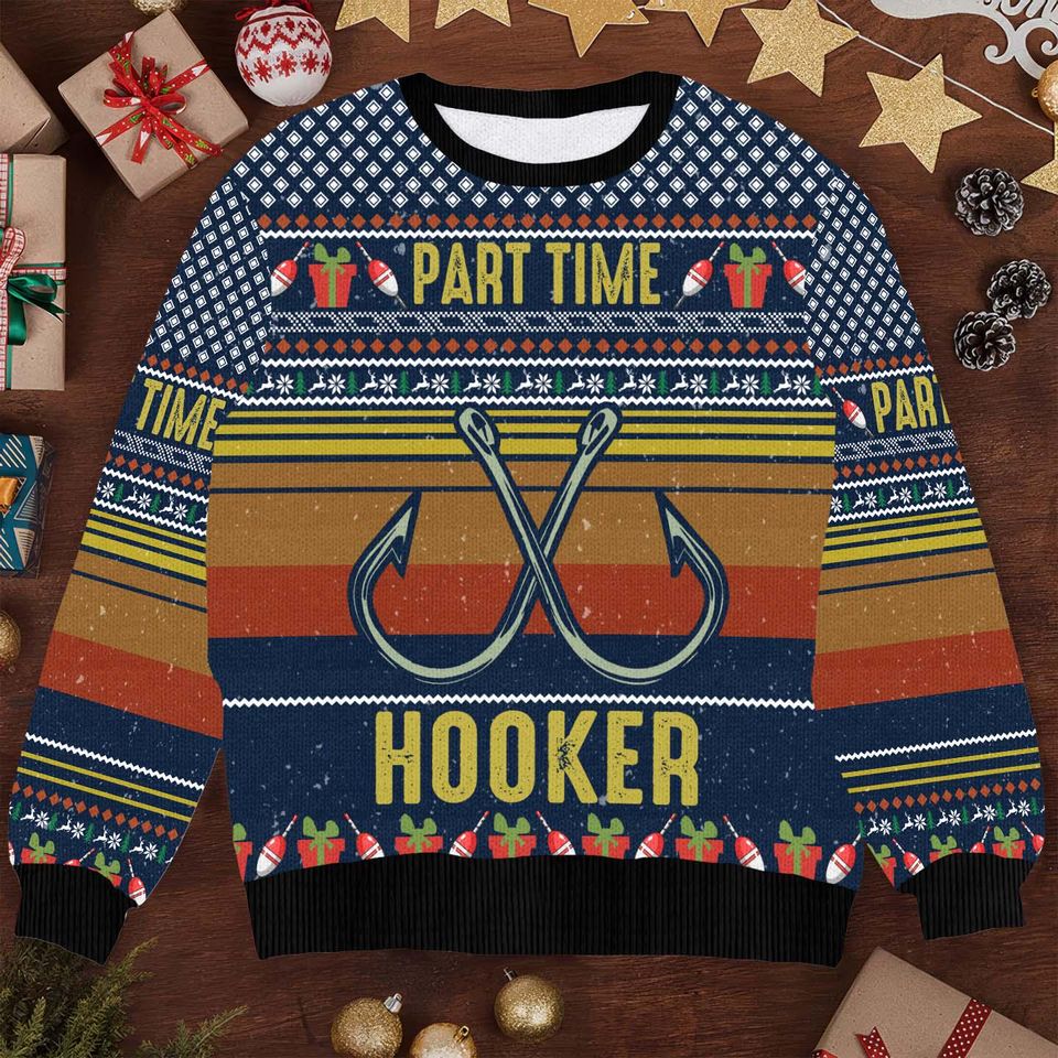 Part Time Hooker Ugly Christmas Sweater - Funny Fishing Holiday Knit - Festive Christmas Sweater