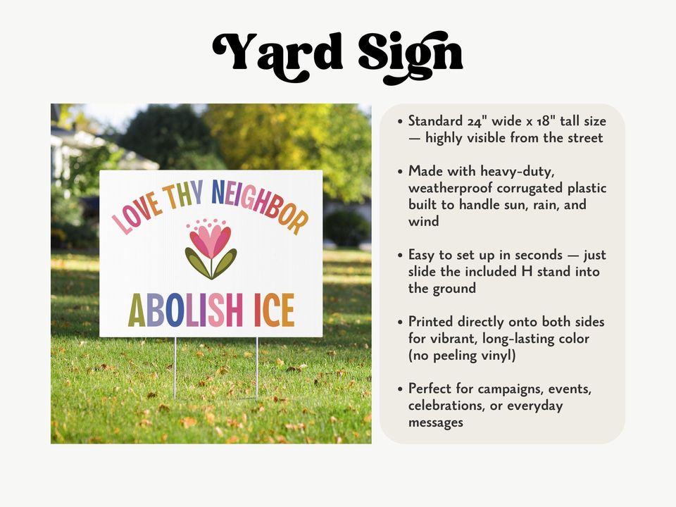 Love Thy Neighbor Abolish ICE Yard Sign