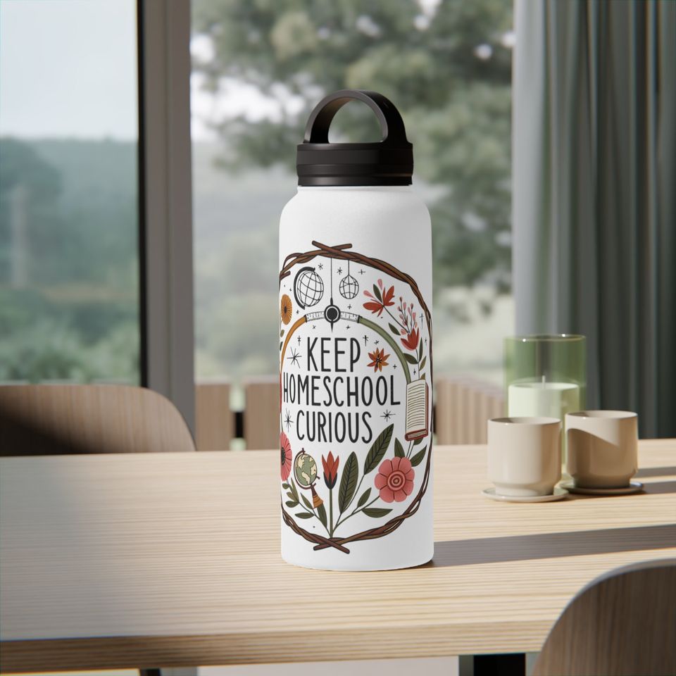 Homeschool Stainless Steel Water Bottle, Handle Lid - "Keep Homeschool Curious"