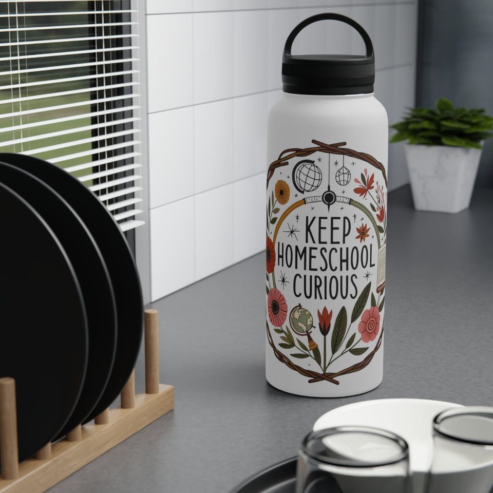 Homeschool Stainless Steel Water Bottle, Handle Lid - "Keep Homeschool Curious"
