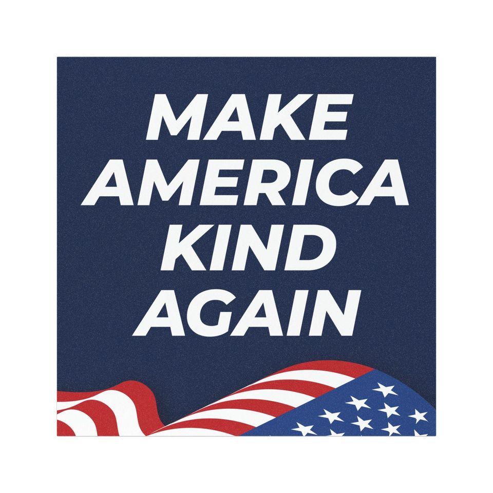 Make America Kind Again -- car magnet bumper "sticker"