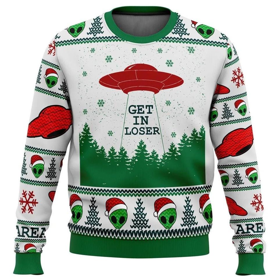 Get In Loser Quotes Alien Ugly Sweater, Santa Alien Ugly Christmas Sweater Gift, Xmas 3D All Over Printed Shirt, Christmas Gift