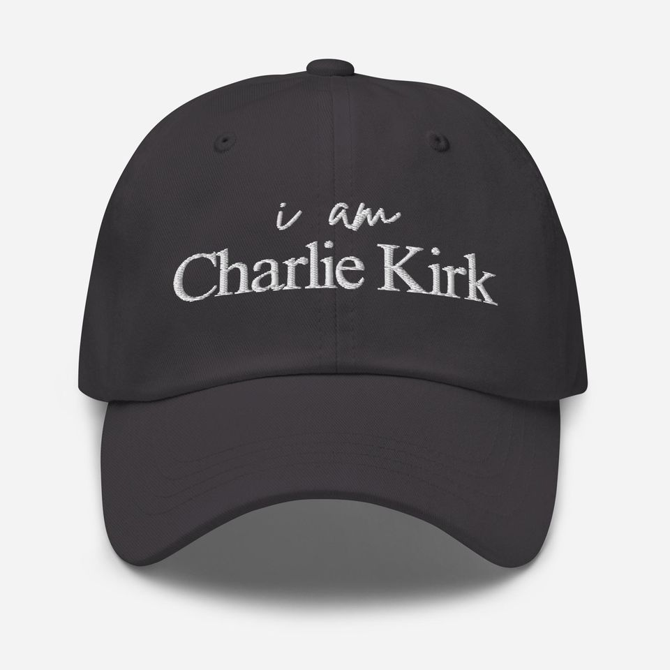 I Am Charlie Kirk Hat | RIP Charlie Kirk Dad Hat | We Are Charlie Kirk Ball Cap | This Is The Turning Point Hat