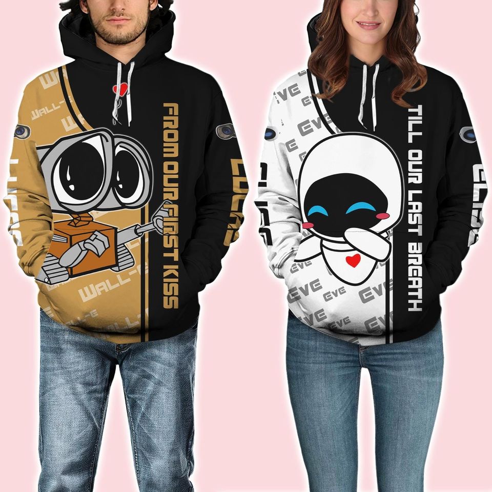 Custom Disney Wall-E And Eve Hoodie, From Our First Kiss Till Our Last Breath Couple Hoodie, Disney Couple Hoodies, Gift For Valentine