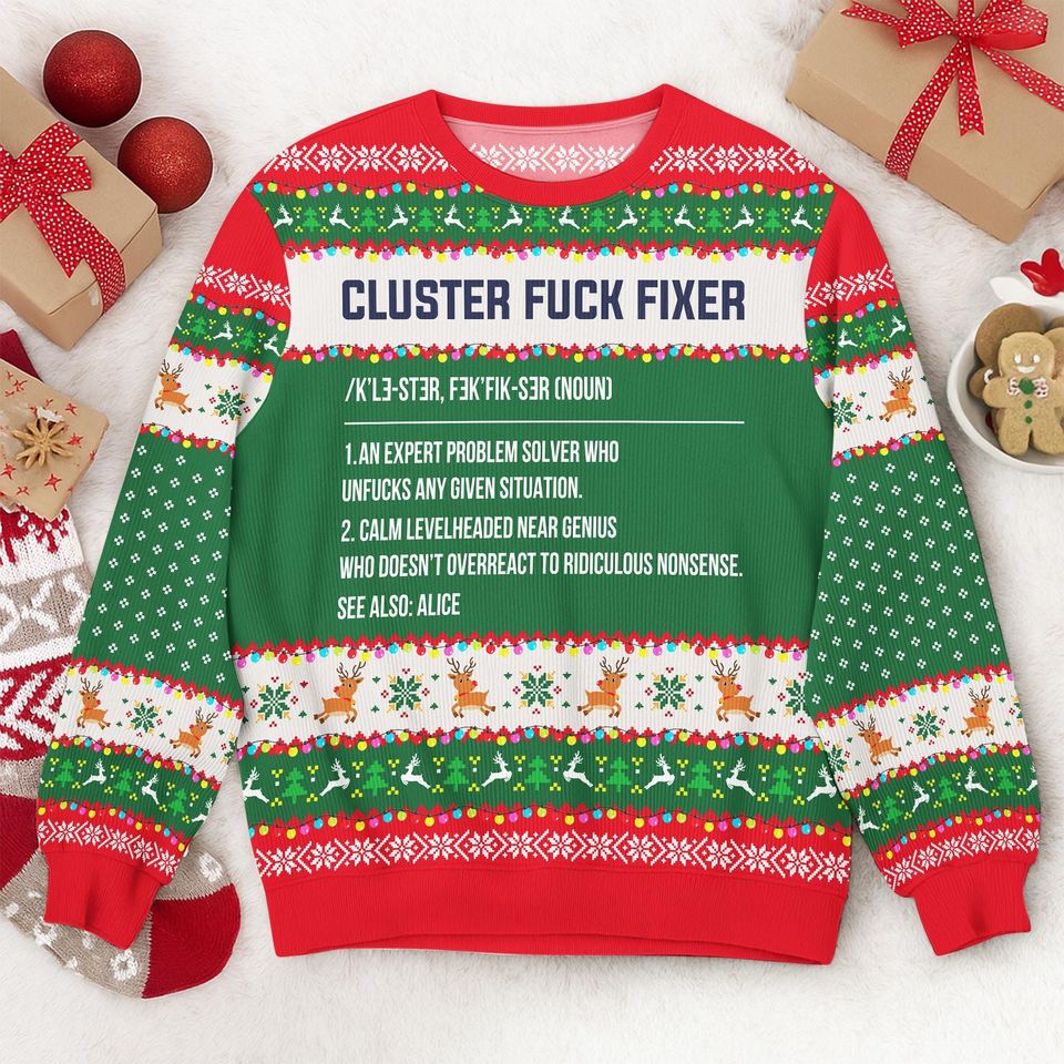 Cluster F*Ck Fixer Personalized Funny Ugly Sweater