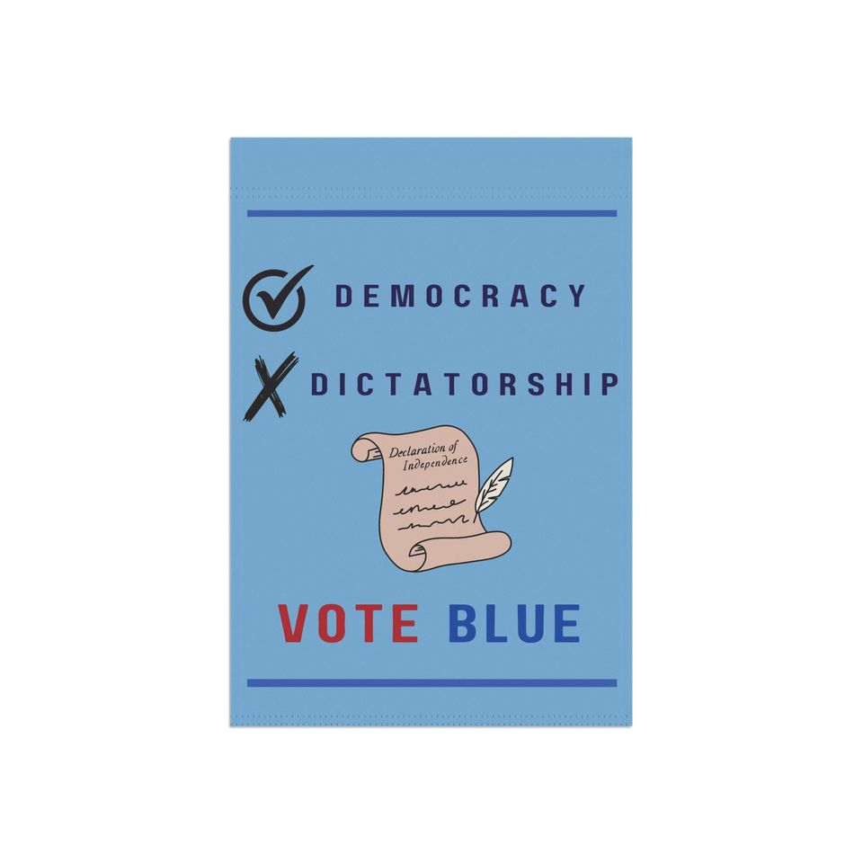 Vote Blue Democracy or Dictator  Garden Flag