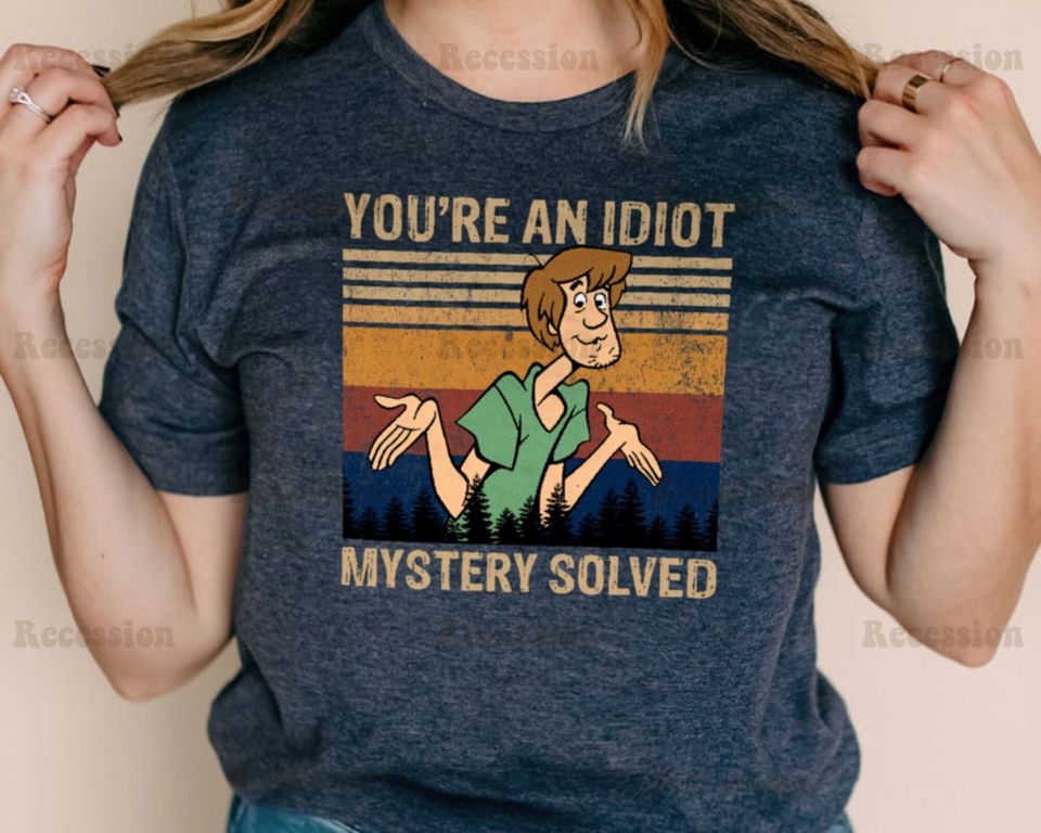 Scooby Doo Scooby-Doo Shirt You're An Idiot Mystery Solved Tee