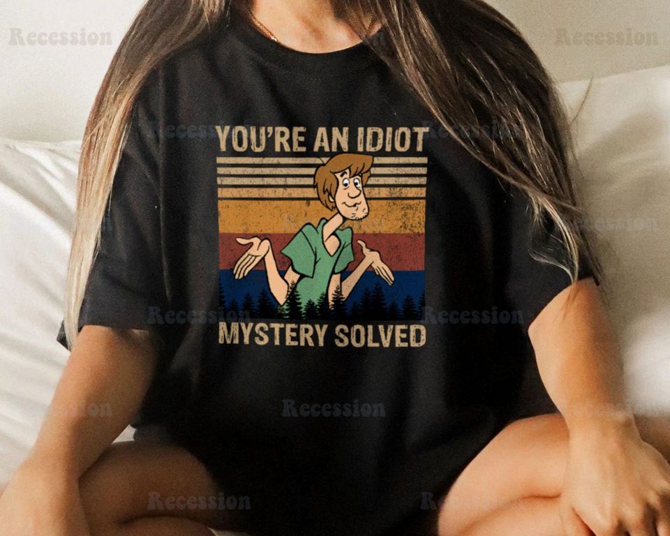 Scooby Doo Scooby-Doo Shirt You're An Idiot Mystery Solved Tee