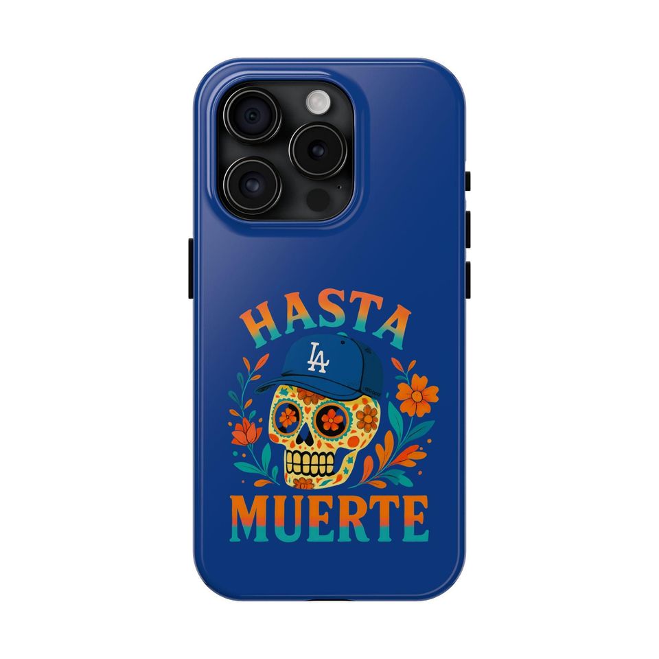 LA Dodgers Tough Phone Case: Hasta Muerte Design