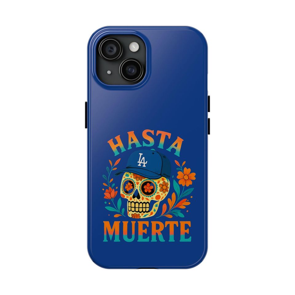 LA Dodgers Tough Phone Case: Hasta Muerte Design