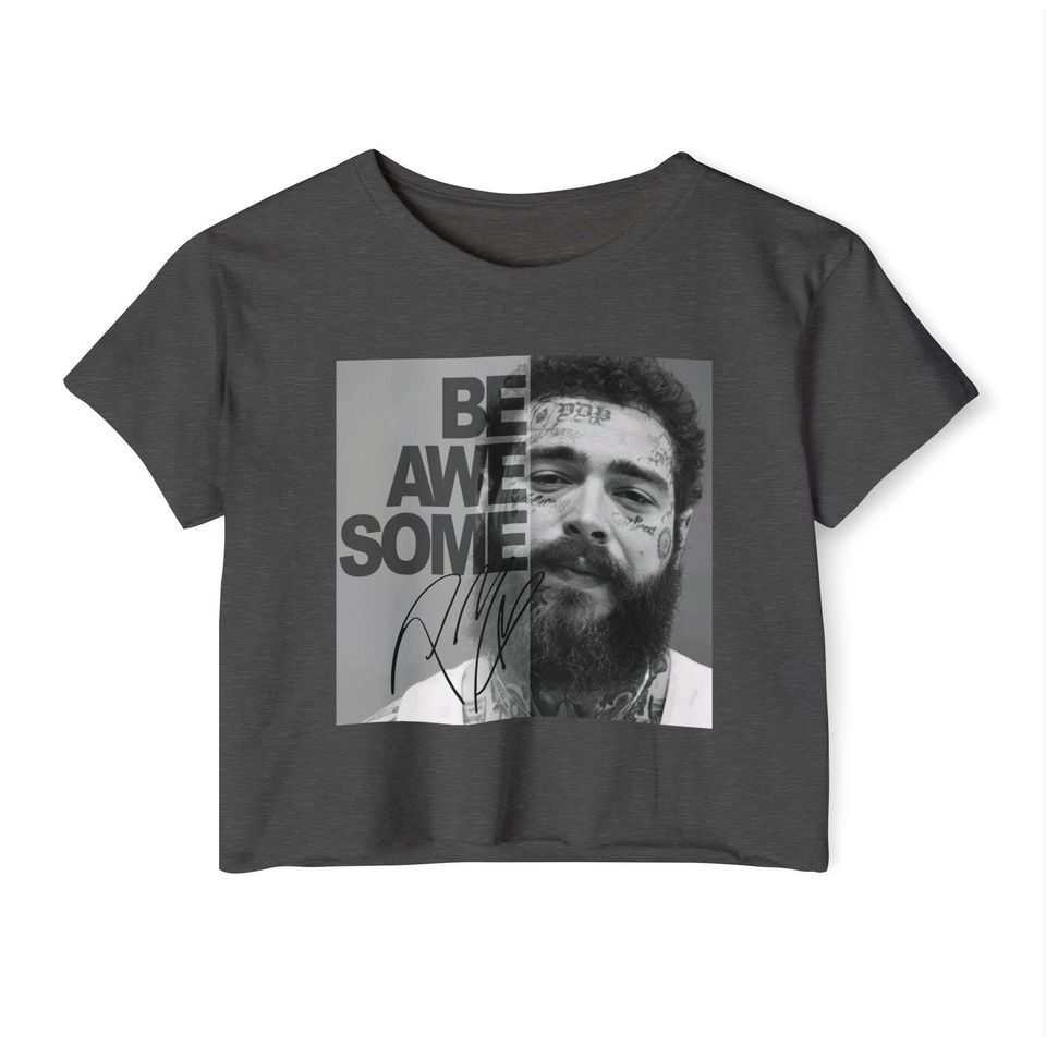 Post Malone be awesome crop top