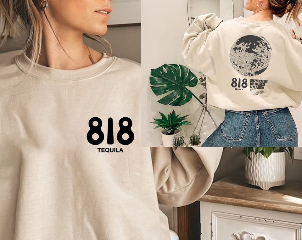 818 Tequila Sweatshirt Double Sided