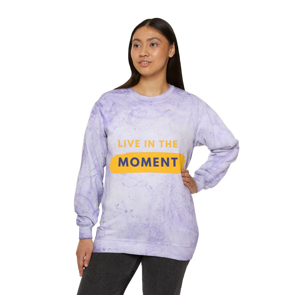 Live in the moment Blast Sweatshirt, Trending Shirt