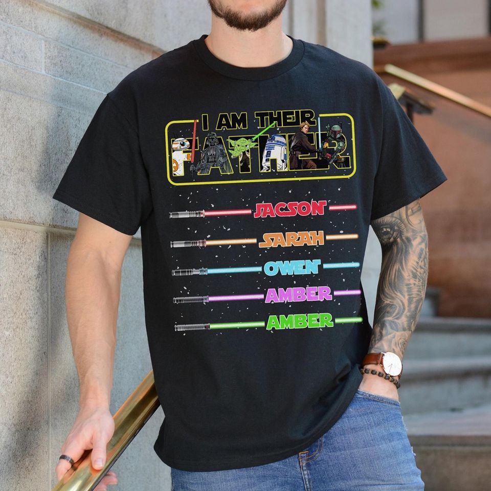 Personalized I Am Their Father Shirt, StarWars Dad Shirt, StarWars Family Matching Shirt, Custom Dad Mom with Lightsaber, Fathers Day Gifts