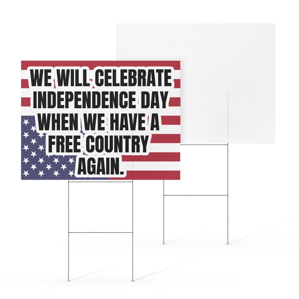 Anti-Trump Independence Day Yard Sign