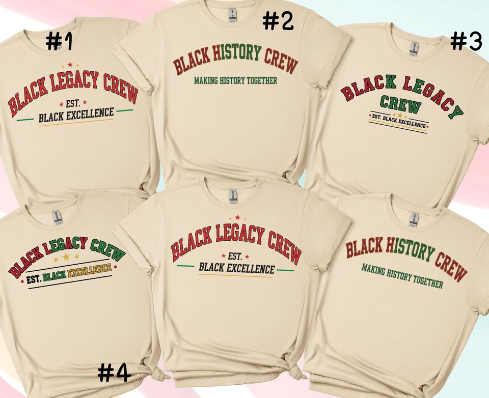 Black Legacy Crew Shirt | Black History Crew Tee | Black Excellence Shirt | Black History Month Group Shirt | Melanin Pride Top