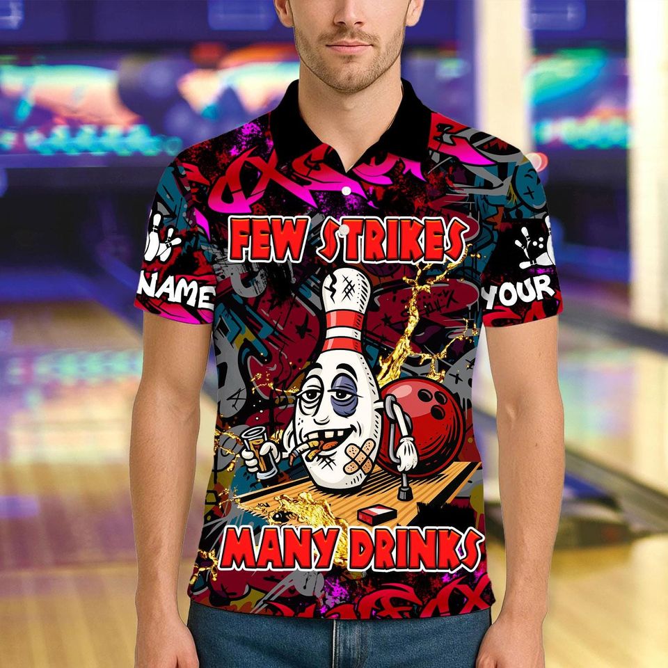 Custom Bowling Polo Shirt, Few Strike Many Drinks Bowling Design, Personalized Bowling Polo for Men Women, Personalized Name Team 3D Shirt
