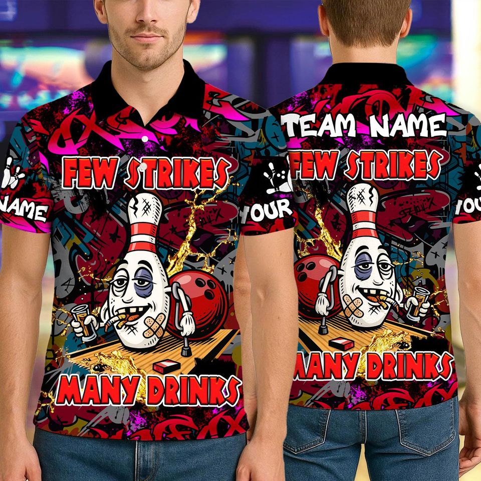 Custom Bowling Polo Shirt, Few Strike Many Drinks Bowling Design, Personalized Bowling Polo for Men Women, Personalized Name Team 3D Shirt