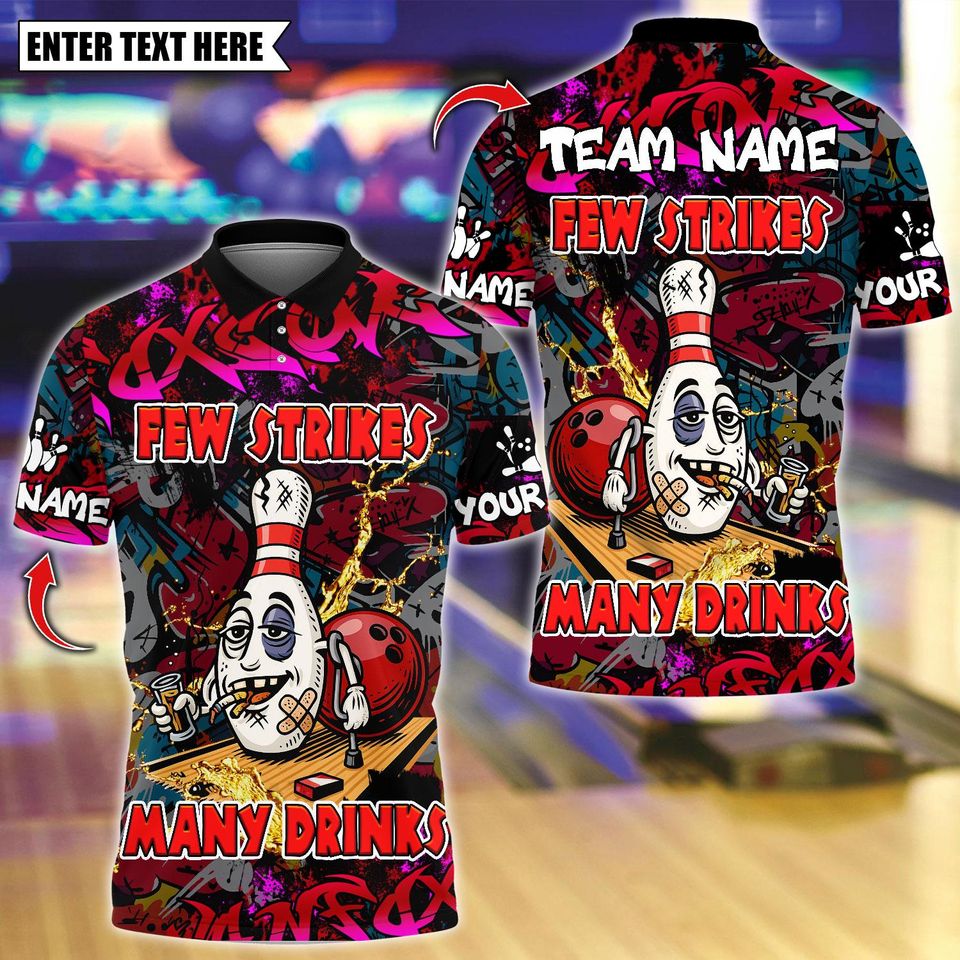 Custom Bowling Polo Shirt, Few Strike Many Drinks Bowling Design, Personalized Bowling Polo for Men Women, Personalized Name Team 3D Shirt