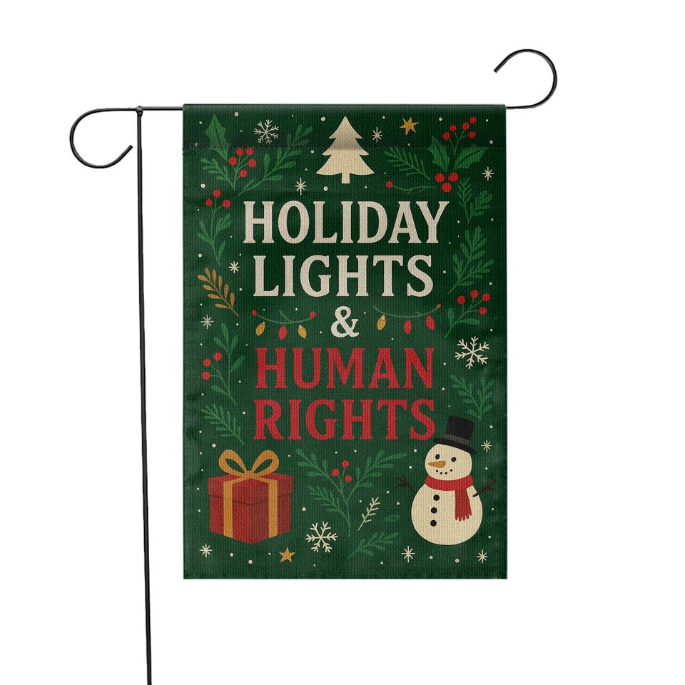 Holiday Lights & Human Rights Garden Flag: Statement Flag Gift