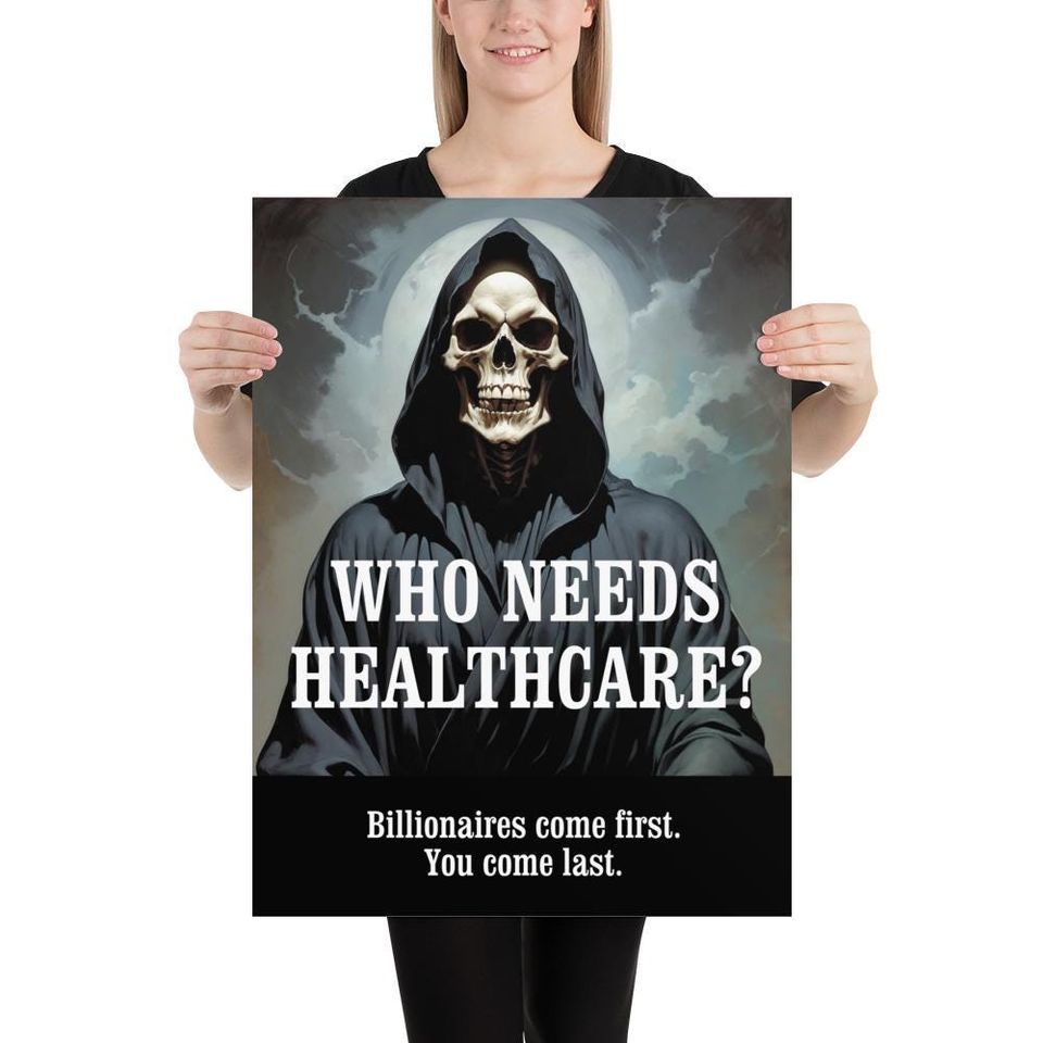 Protest Poster: Who Needs Healthcare? Human Rights, Progressive
