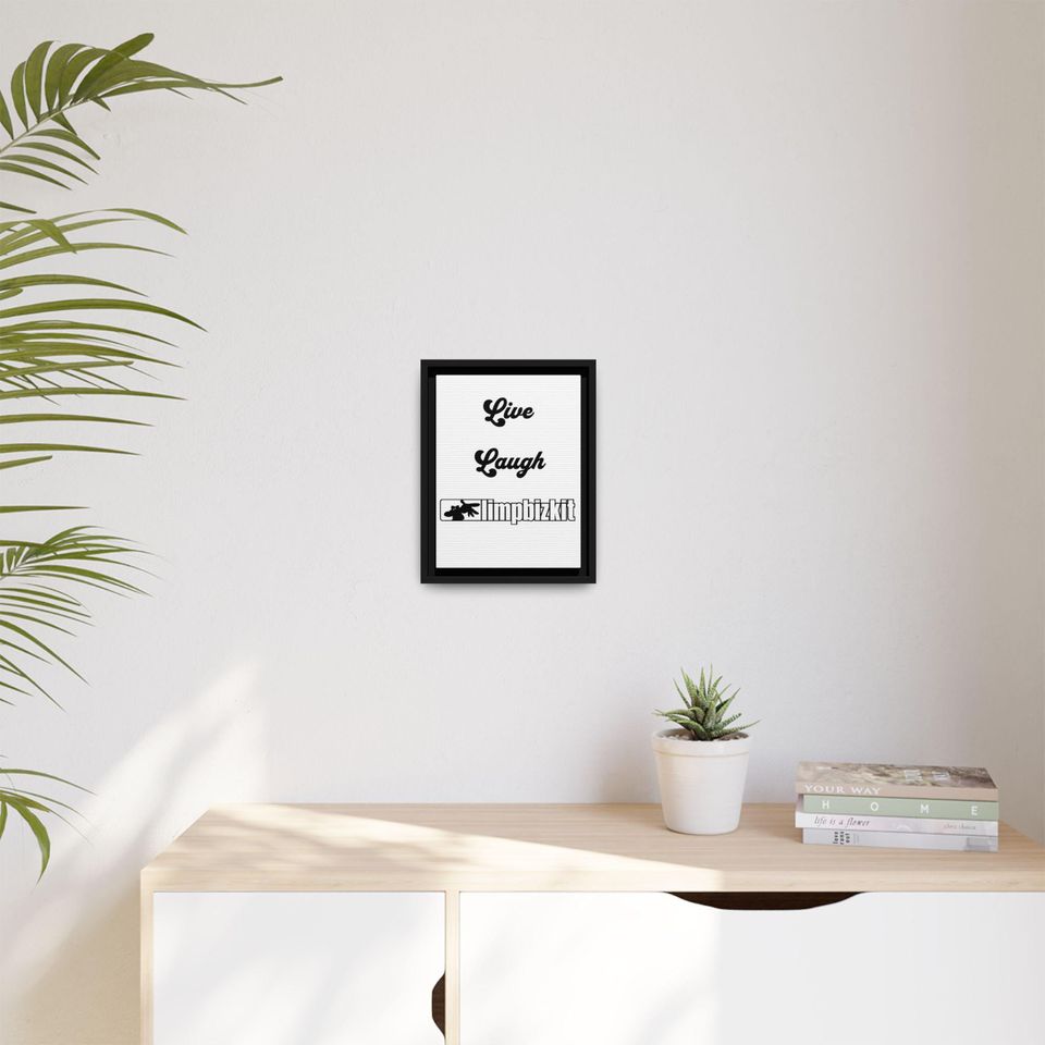 Live Laugh Limp Bizkit Matte, Framed , Funny Decor, Bathroom Decor