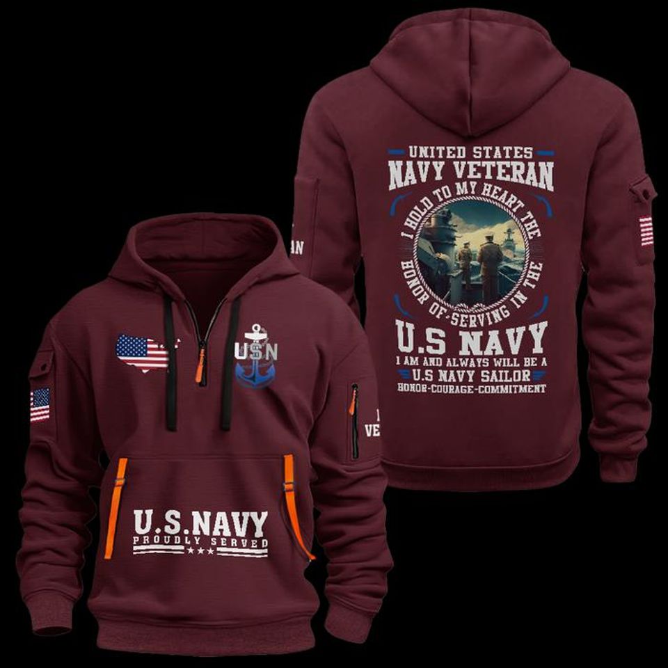 Custom US Navy Veteran Quarter Zip Hoodie: Honor Courage Commitment, Proudly Served Design