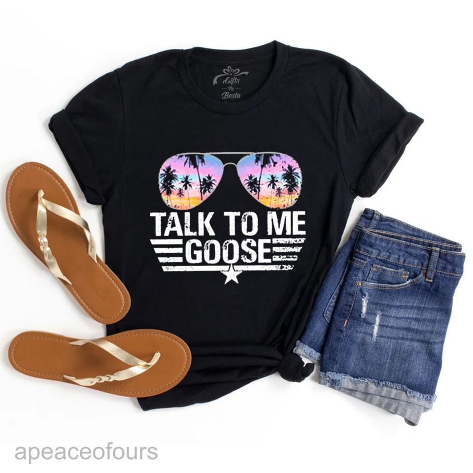 Talk To Me Goose Shirt
