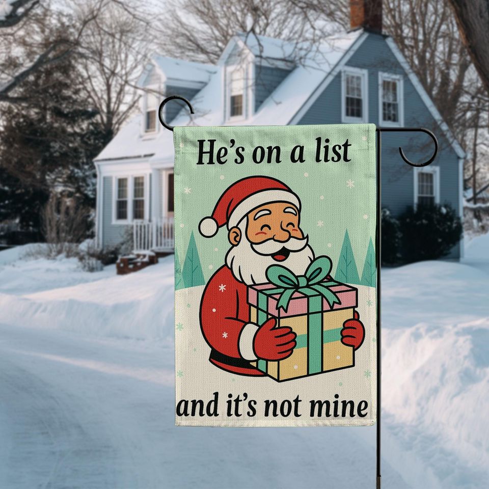 Funny Santa 'He's On A List' Garden Flag, Christmas Yard Decor
