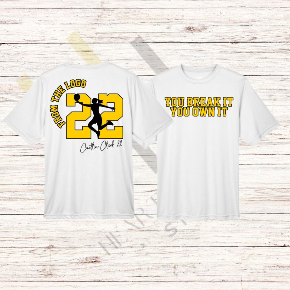 You Break It You Own It Shirt, From The Logo 22 Caitlin Clark