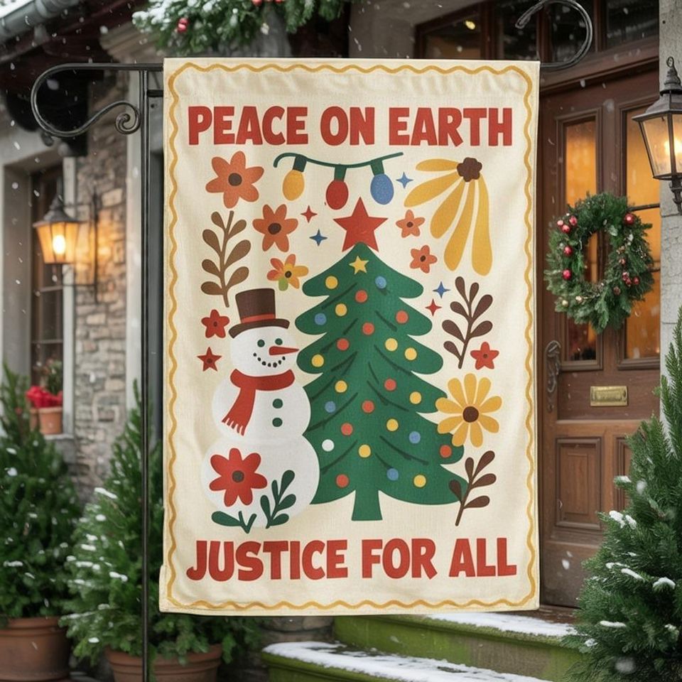 Peace On Earth Justice For All Christmas Garden Flag  Winter Holiday Outdoor Decor with Snowman Tree Lights and Floral Design