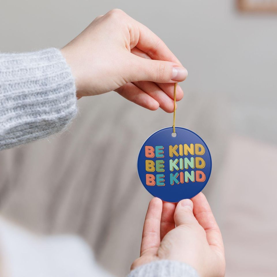Be Kind Repeated Ceramic Ornament, 3 inch round, Teacher Life Present, Elementary Middle High School Graduation Appreciation Gift, Student